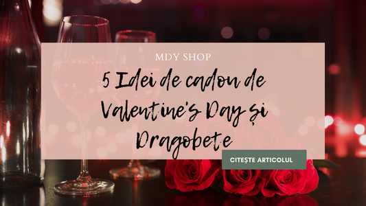 Idei de cadou de Valentine's Day și Dragobete
