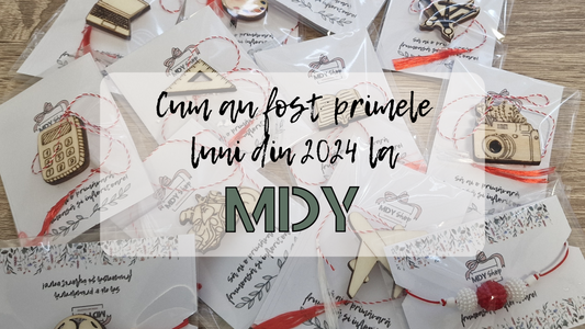 banner pentru ppstarea pe blog, pe fundal se văd mai multe mărțișoare lucrate manual, pe o masă, iar peste imagine este adăugat textul ”cum au fost primele luni din 2024 la MDY”