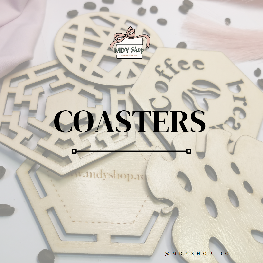 Coasters - Suporturi pentru cană