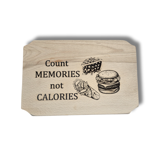 Tocător din lemn gravat cu mesaj - ”Count memories, not calories”